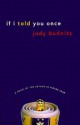 If I Told You Once - Judy Budnitz