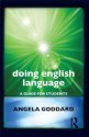 Doing English Language: A Guide for Students - Angela Goddard