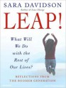 Leap!: What Will We Do with the Rest of Our Lives? (MP3 Book) - Sara Davidson