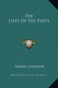 The Lives Of The Poets - Samuel Johnson