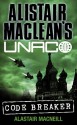 Alistair MacLean’s UNACO: Code Breaker (UNACO) - Alastair MacNeill, Alistair MacLean