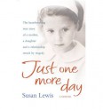 Just One More Day - Susan Lewis