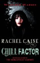 Chill Factor. Rachel Caine - Rachel Caine