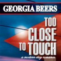 Too Close to Touch - Georgia Beers, Abby Craden