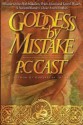 Goddess By Mistake - P.C. Cast