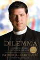 Dilemma: A Priest's Struggle with Faith and Love - Albert Cutie