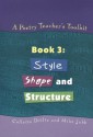 A Poetry Teacher's Toolkit: Book 3: Style, Shape and Structure - Collette Drifte, Mike Jubb