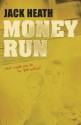 Money Run - Jack Heath