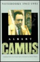 Notebooks 1942-1951 - Justin O'Brien, Albert Camus, Philip M. Thody