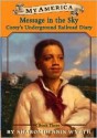 My America: Message In The Sky: Cor Ey's Underground Railroad Diary, Book Three - Sharon Dennis Wyeth