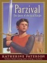 Parzival: The Quest of the Grail Knight - Katherine Paterson