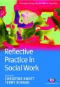 Reflective Practice in Social Work - Christine Knott, Terry Scragg