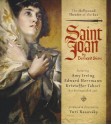 Saint Joan: A Chronicle Play in Six Scenes and an Epilogue - George Bernard Shaw, Amy Herrmann Irving