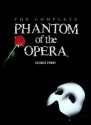 The Complete Phantom of the Opera - George Perry