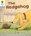 The Hedgehog (Oxford Reading Tree, Stage 1, Wordless Stories B) - Roderick Hunt, Alex Brychta