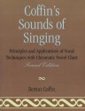 Coffin's Sounds of Singing: Principles and Applications of Vocal Techniques with Chromatic Vowel Chart - Berton Coffin