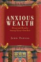 Anxious Wealth: Money and Morality Among China's New Rich - John Osburg