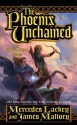 The Phoenix Unchained: Book One of The Enduring Flame - Mercedes Lackey, James Mallory