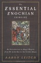 The Essential Enochian Grimoire: An Introduction to Angel Magick from Dr. John Dee to the Golden Dawn - Aaron Leitch