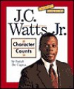 J.C. Watts Jr.: Character Counts - Sarah De Capua