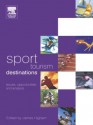 Sport Tourism Destinations - James Higham