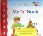 My "a" book (My first steps to reading) - Jane Belk Moncure, Colin King