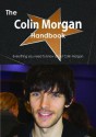 The Colin Morgan Handbook - Everything You Need to Know about Colin Morgan - Emily Smith