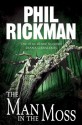 The Man in the Moss - Phil Rickman