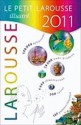 Le petit Larousse illustré 2011 - Larousse