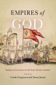 Empires of God: Religious Encounters in the Early Modern Atlantic - Linda Gregerson, Susan Juster