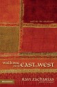 Walking From East To West: God In The Shadows - Ravi Zacharias