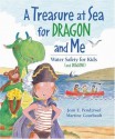 A Treasure at Sea for Dragon and Me: Water Safety for Kids (and Dragons) - Jean E. Pendziwol, Martine Gourbault