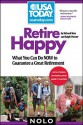 Retire Happy: What You Can Do Now to Guarantee a Great Retirement - Richard Stim