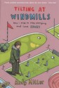 Tilting At Windmills: How I Tried To Stop Worrying And Love Sport - Andy Miller