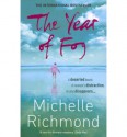 The Year of Fog - Michelle Richmond