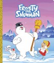 Frosty the Snowman (Frosty the Snowman) - Diane Muldrow, Golden Books