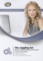 The Juggling Act: Secrets to Balancing Work and Home Life - Made for Success, Jeff Davidson