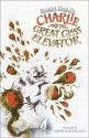 Charlie and the Great Glass Elevator: The Further Adventures of Charlie Bucket and Willy Wonka, Chocolate-Maker Extraordinary - Roald Dahl