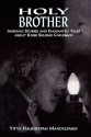 Holy Brother: Inspiring Stories and Enchanted Tales about Rabbi Shlomo Carlebach - Yitta Halberstam Mandelbaum