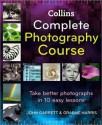 Collins Complete Photography Course - John Garrett, Graeme Harris