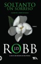 Soltanto un sorriso - J.D. Robb