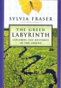 The Green Labyrinth: Exploring the Mysteries of the Amazon - Sylvia Fraser