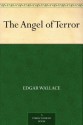 The Angel of Terror - Edgar Wallace