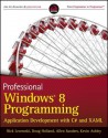 Professional Windows 8 Programming: Application Development with C# and Xaml - Nick Lecrenski, Stephen Lecrenski, Douglas Holland, Allen Sanders, Kevin Ashley