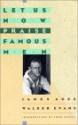 Let Us Now Praise Famous Men - James Agee