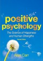 Positive Psychology: The Science of Happiness and Human Strengths - Alan Carr