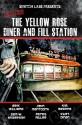 Tales from The Yellow Rose Diner and Fill Station - Erik Williams, Sam W. Anderson, Petra Miller, Kurt Dinan, Kim Despins, John Mantooth