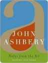 Notes from the Air: Selected Later Poems - John Ashbery