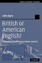 British or American English?: A Handbook of Word and Grammar Patterns - John Algeo