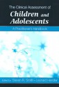 The Clinical Assessment of Children and Adolescents: A Practitioner's Handbook - Steven R. Smith